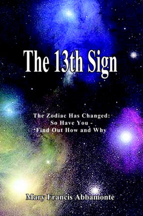 The 13th Sign The Zodiac Has Changed So Have You  Find Out How and Why