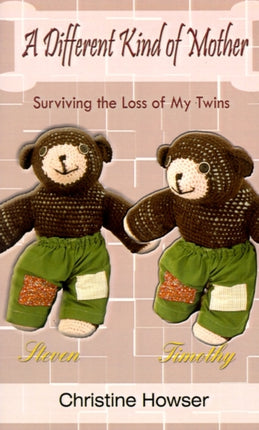 A Different Kind of Mother Surviving the Loss of My Twins