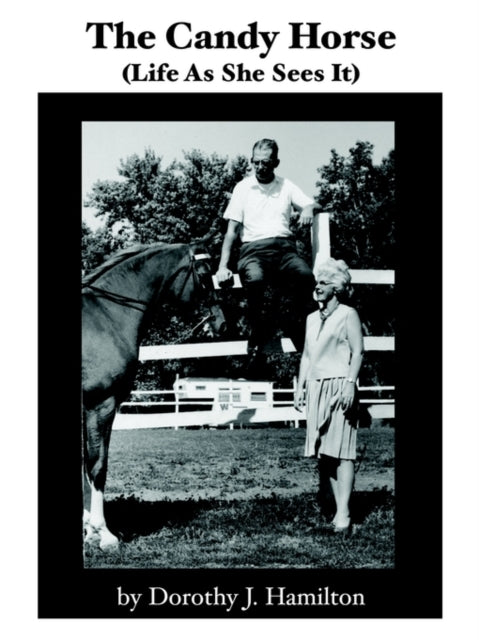 The Candy Horse Life as She Sees It