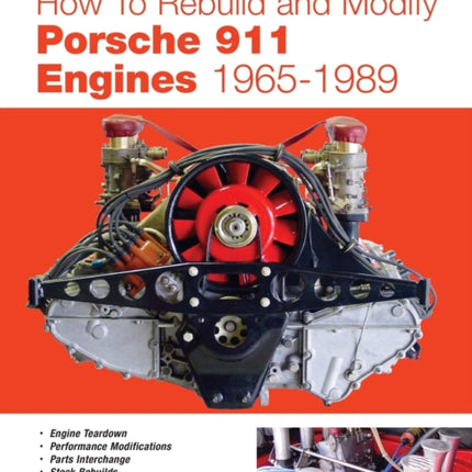 How to Rebuild and Modify Porsche 911 Engines 1965-1989