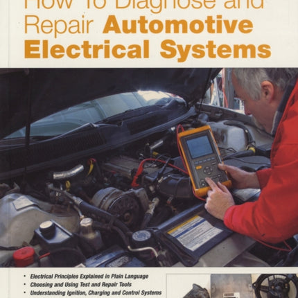 How to Diagnose and Repair Automotive Electrical Systems