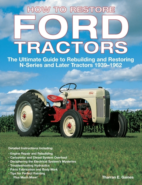 How to Restore Ford Tractors The Ultimate Guide