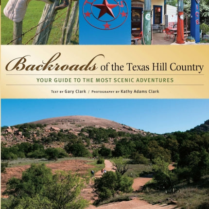 Backroads of the Texas Hill Country Your Guide to