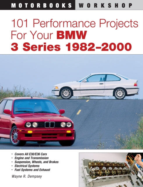 101 Performance Projects for Your BMW 3 Series 19822000Motorbooks Workshop