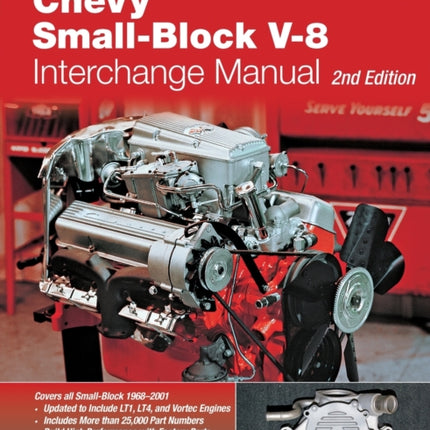 Chevy Small-Block V-8 Interchange Manual: 2nd Edition