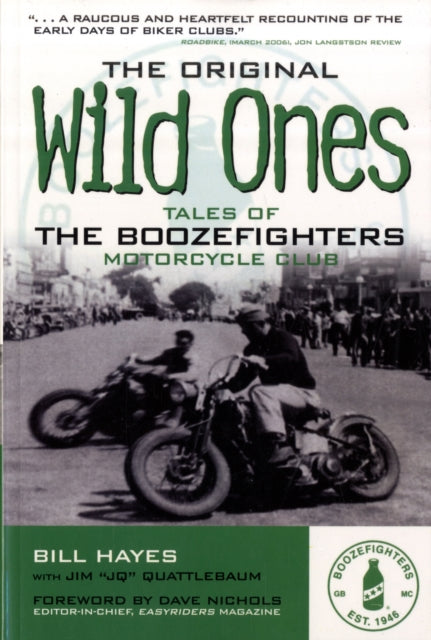 The Original Wild Ones: Tales of the Boozefighters Motorcycle Club