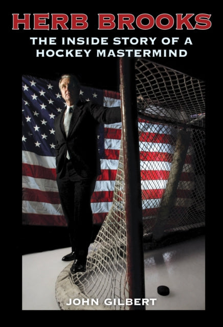 Herb Brooks: The Inside Story of a Hockey Mastermind