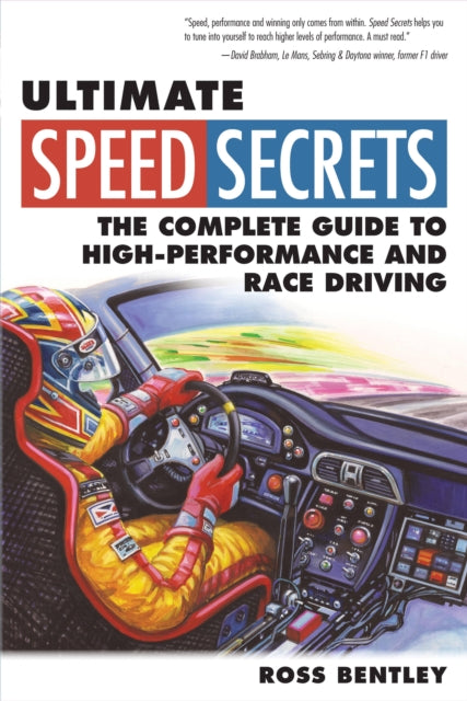 Ultimate Speed Secrets: The Complete Guide to High-Performance and Race Driving