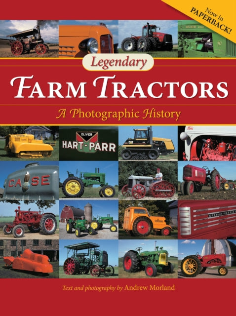 Legendary Farm Tractors A Photographic History