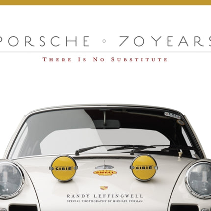 Porsche 70 Years: There Is No Substitute