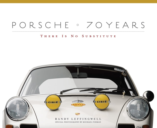 Porsche 70 Years: There Is No Substitute