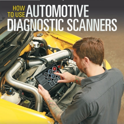 How To Use Automotive Diagnostic Scanners