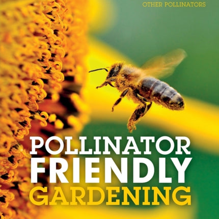 Pollinator Friendly Gardening Gardening for Bees