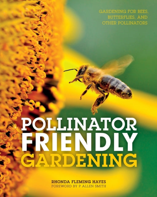 Pollinator Friendly Gardening Gardening for Bees