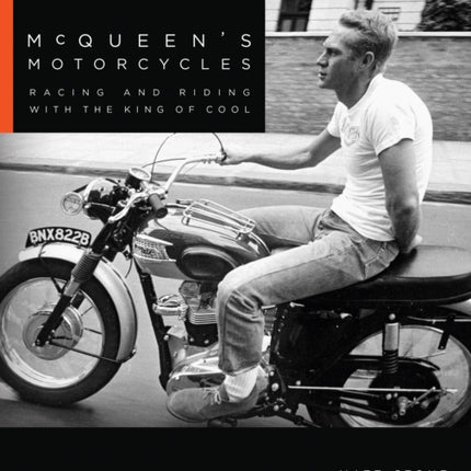 McQueen's Motorcycles: Racing and Riding with the King of Cool