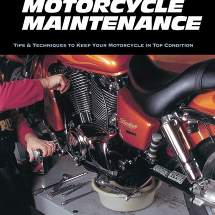 The Essential Guide to Motorcycle Maintenance