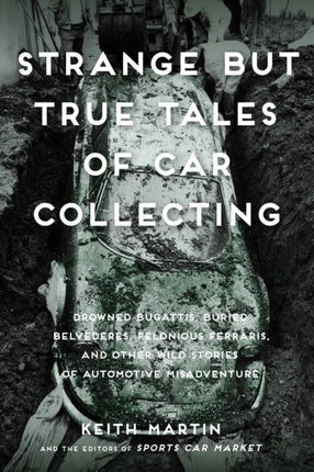Strange But True Tales of Car Collecting Drowned