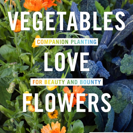 Vegetables Love Flowers