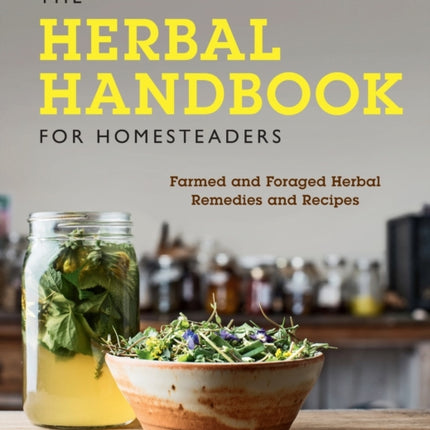 The Herbal Handbook for Homesteaders