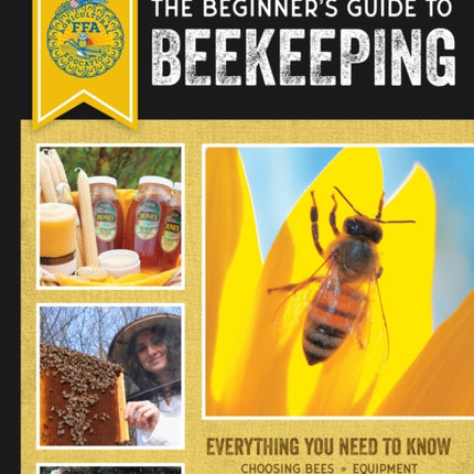 The Beginners Guide to Beekeeping