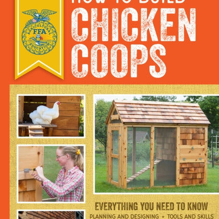 How to Build Chicken Coops Everything You Need to Know Everything You Need to Know Updated  Revised FFA