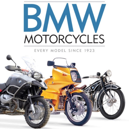 The Complete Book of BMW Motorcycles: Every Model Since 1923