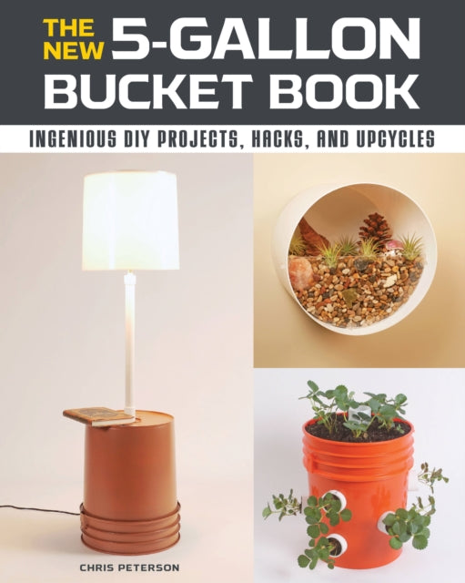 The New 5Gallon Bucket Book