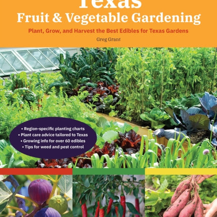 Texas Fruit  Vegetable Gardening 2nd Edition