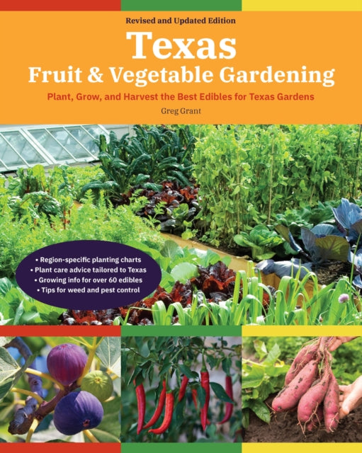 Texas Fruit  Vegetable Gardening 2nd Edition