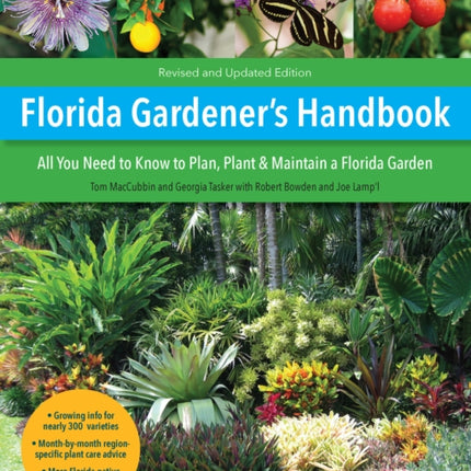 Florida Gardeners Handbook 2nd Edition All you need to know to plan plant  maintain a Florida garden