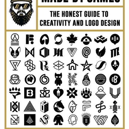 Made by James: The Honest Guide to Creativity and Logo Design