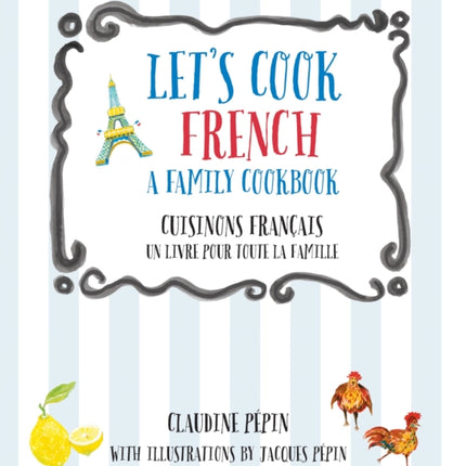 Lets Cook French A Family Cookbook Cuisinons