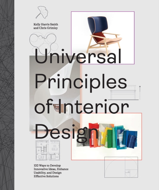 Universal Principles of Interior Design: 100 Ways to Develop Innovative Ideas, Enhance Usability, and Design Effective Solutions: Volume 3