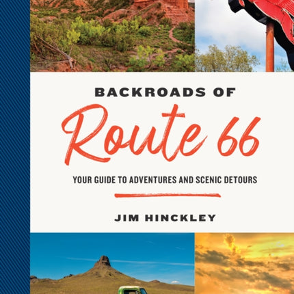 The Backroads of Route 66: Your Guide to Adventures and Scenic Detours