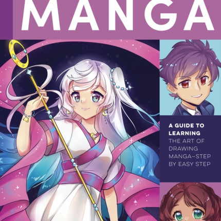 The Art of Drawing Manga: A guide to learning the art of drawing manga-step by easy step