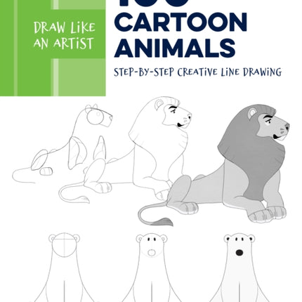Draw Like an Artist 100 Cartoon Animals