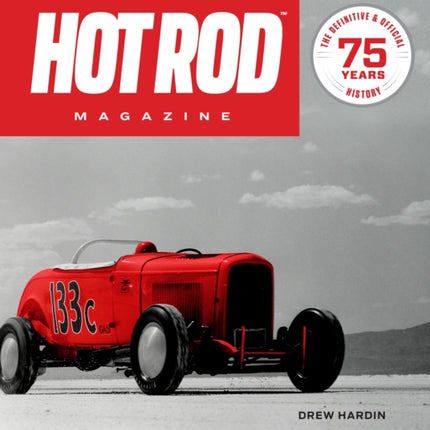 HOT ROD Magazine: 75 Years