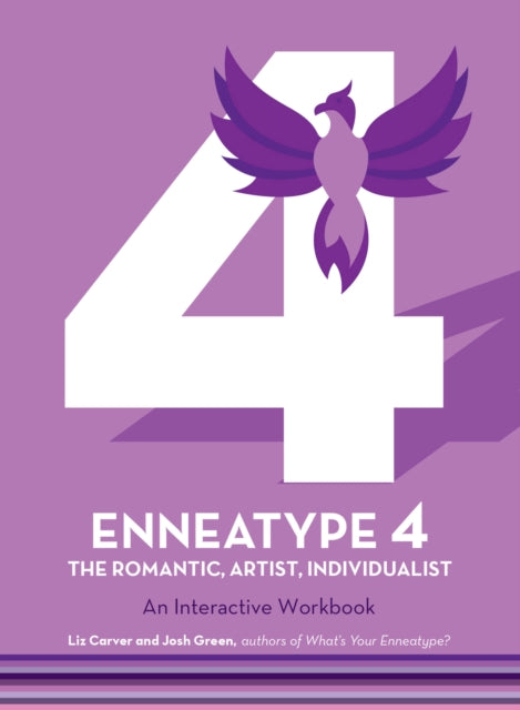 Enneatype 4: The Individualist, Romantic, Artist: An Interactive Workbook