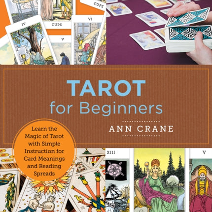 Tarot for Beginners: Learn the Magic of Tarot with Simple Instruction for Card Meanings and  Reading Spreads