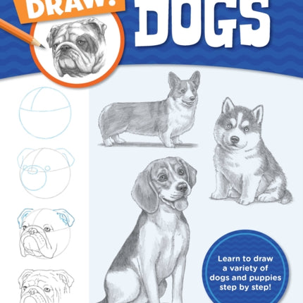 Let's Draw Dogs: Learn to draw a variety of dogs and puppies step by step!: Volume 2