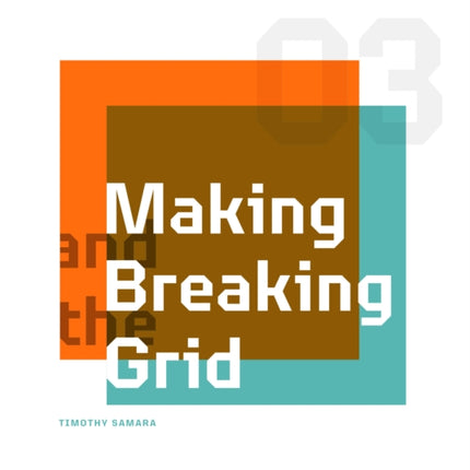 Making and Breaking the Grid, Third Edition: A Graphic Design Layout Workshop