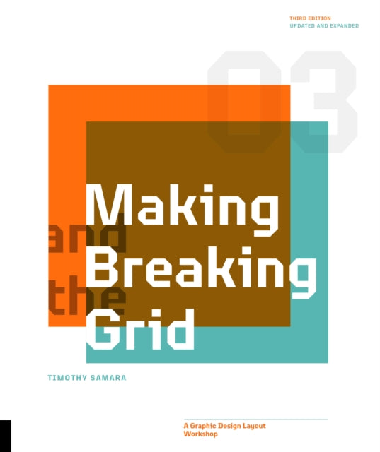 Making and Breaking the Grid, Third Edition: A Graphic Design Layout Workshop