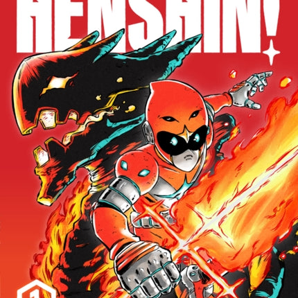 Henshin!, Volume 1: Blazing Phoenix: Volume 1