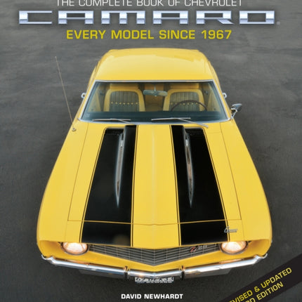 The Complete Book of Chevrolet Camaro, Revised and Updated 3rd Edition: Every Model since 1967