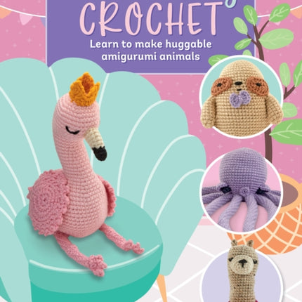 Cute & Cuddly Crochet: Learn to make huggable amigurumi animals: Volume 8