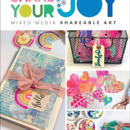 Share Your Joy: Mixed Media Shareable Art