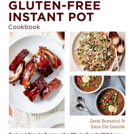 Quick and Easy Gluten Free Instant Pot Cookbook