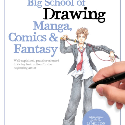 Big School of Drawing Manga, Comics & Fantasy: Well-explained, practice-oriented drawing instruction for the beginning artist: Volume 3