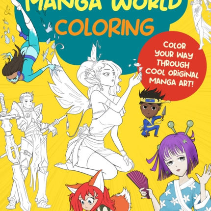 Manga World Coloring: Color your way through cool original manga art!: Volume 1