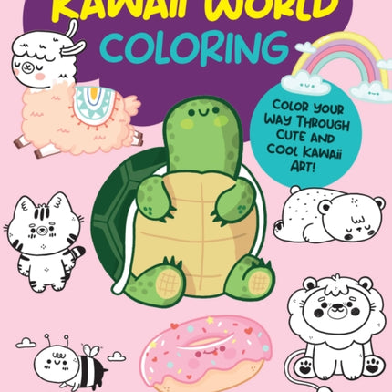 Kawaii World Coloring: Color your way through cute and cool kawaii art!: Volume 3